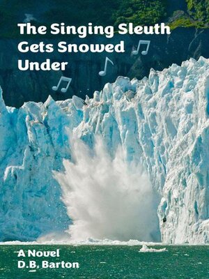 cover image of The Singing Sleuth Gets Snowed Under